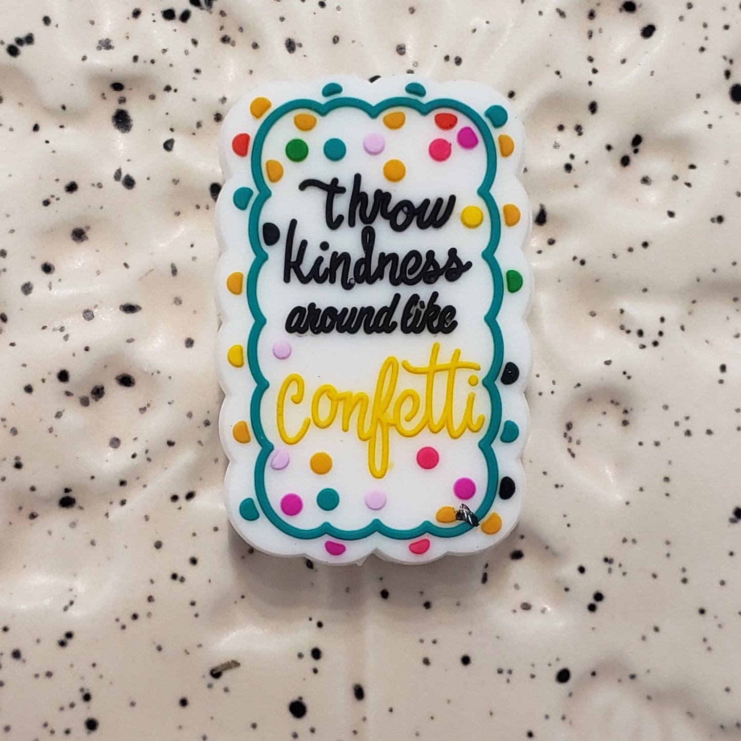 Saying - Confetti Kindness Silicone Focal Exclusive