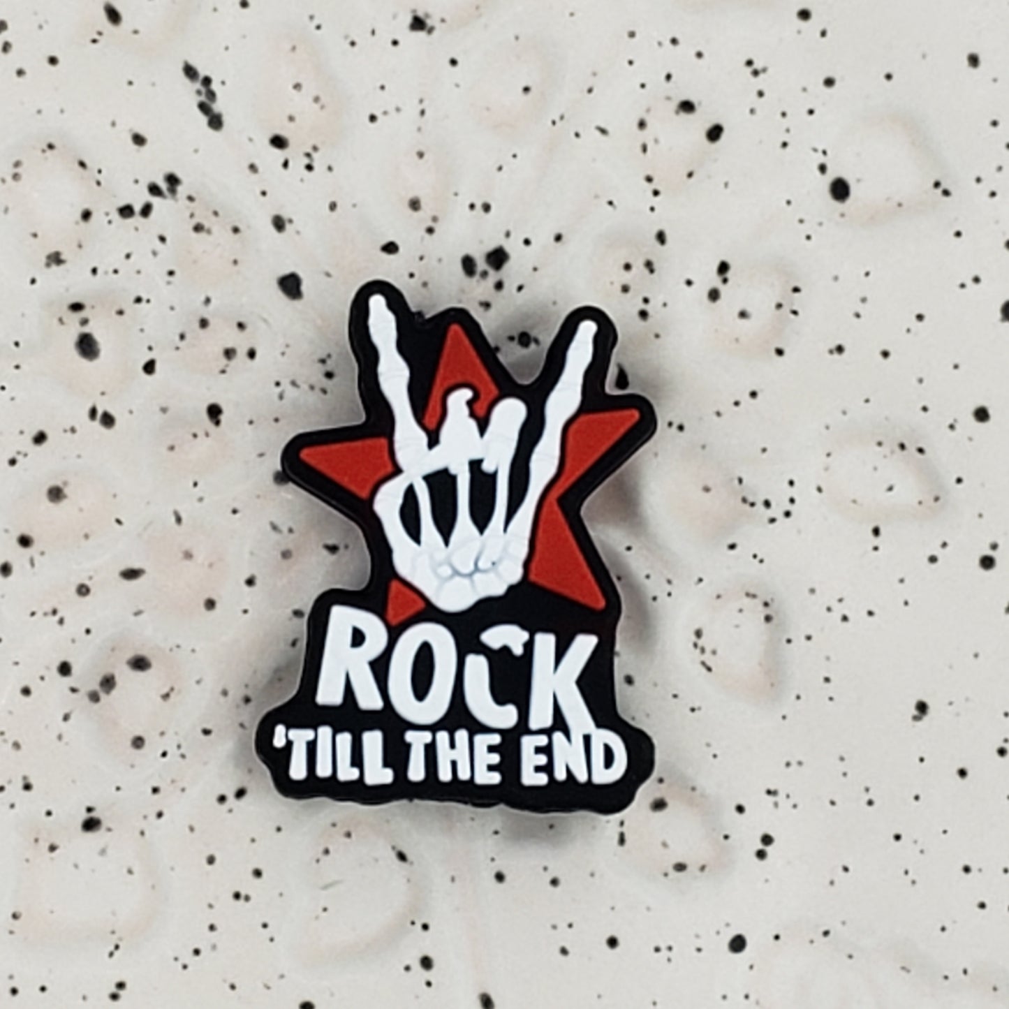 Saying - Rock Till the End Silicone Focal