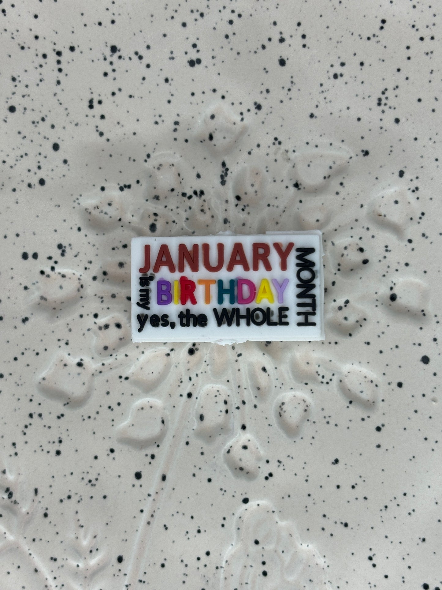 Saying - January is my birthday month PVC  - Exclusive