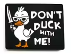 Saying - Don't Duck with Me Silicone Focal